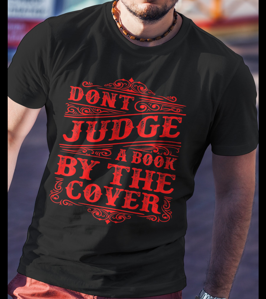Dont Judge A Book By The Cover Motivational T-Shirt