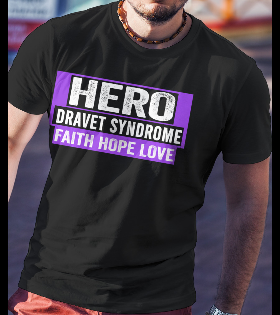 Hero Dravet Syndrome Faith Hope Love Awareness T-Shirt