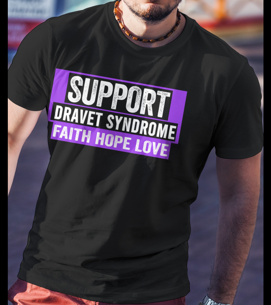 Support Dravet Syndrome Faith Hope Love Dravet Syndrome Awareness T-Shirt
