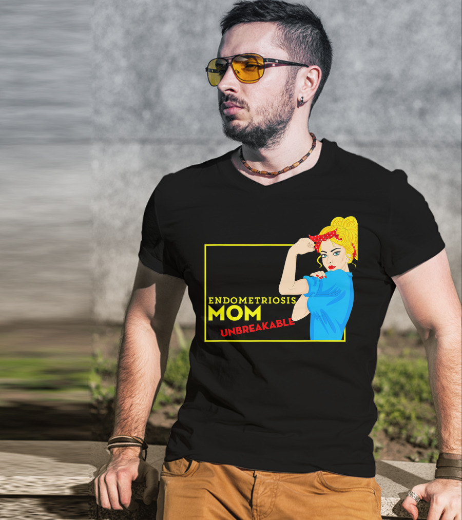 Endometriosis Mom Unbreakable Awareness Rosie The Riveter T-Shirt
