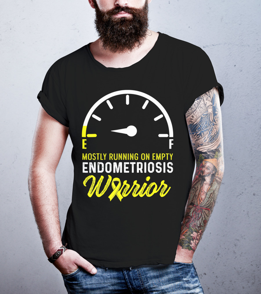 Mostly Running On Empty Endometriosis Warrior Fuel Gauge T-Shirt