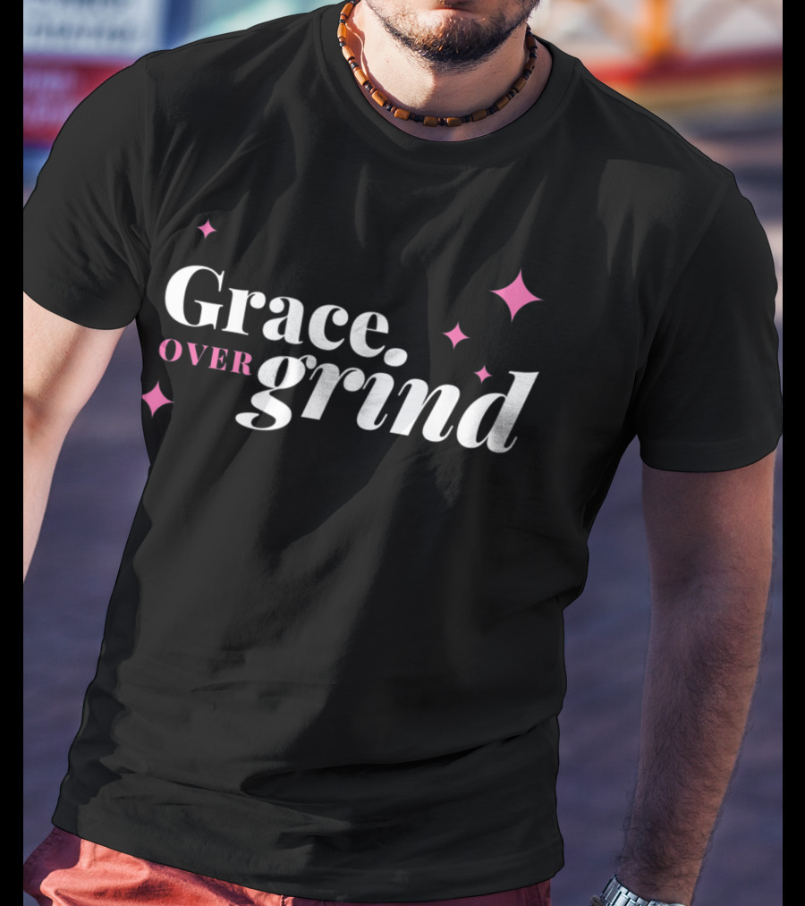 Grace Over Grind Christian Stars And Elegance T-Shirt