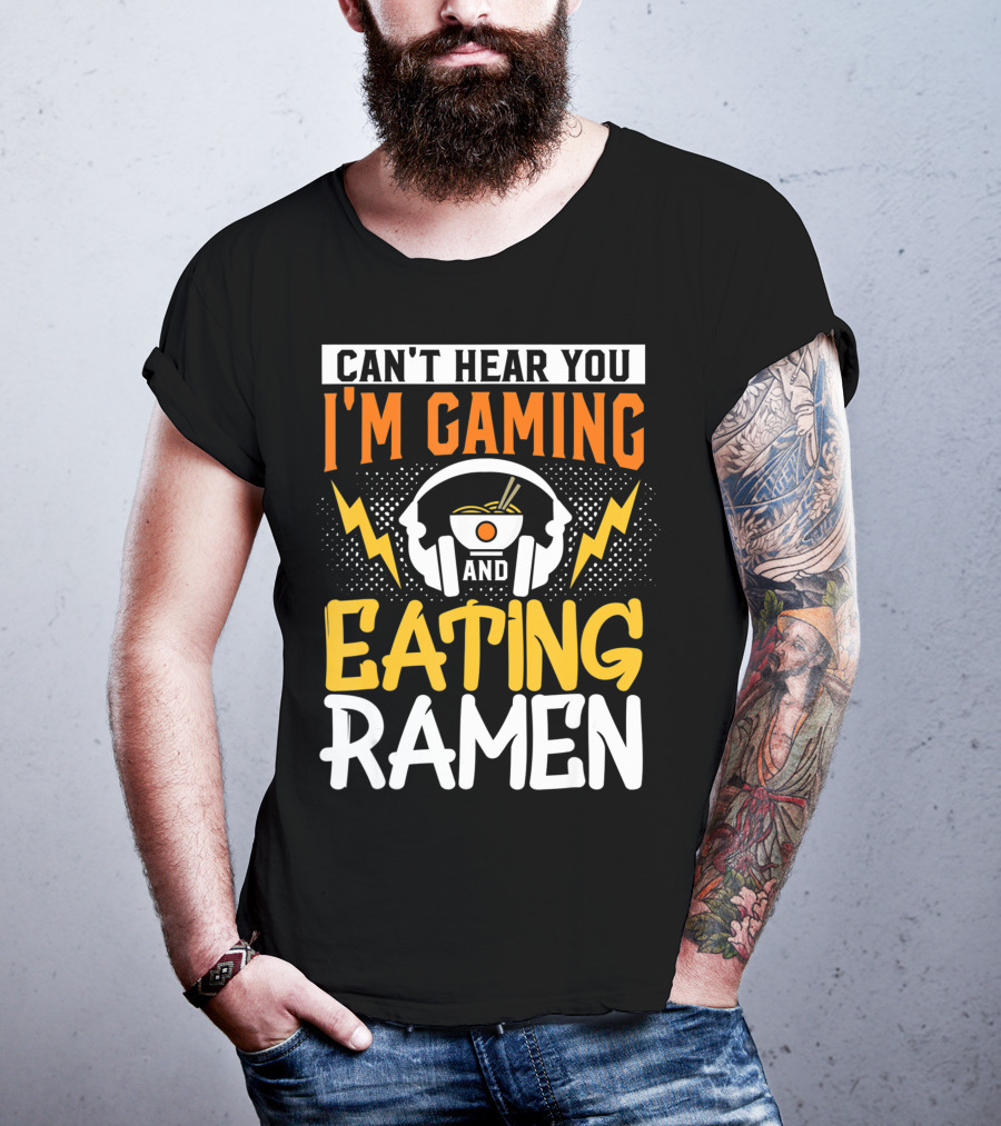 I Can't Hear You I'm Gaming And Eating Ramen Headphones Ramen Bowl Lightning Graphics T-Shirt