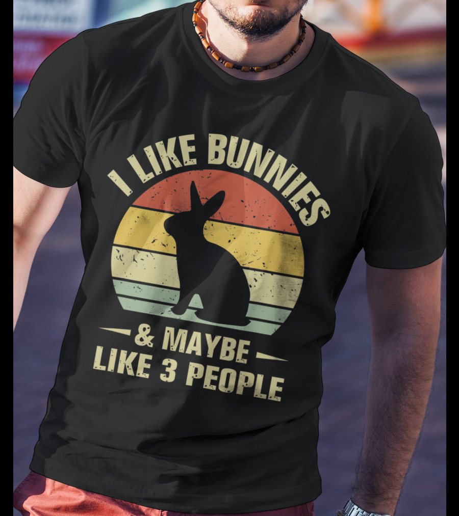 I Like Bunnies And Maybe Like 3 People Retro Bunny T-Shirt