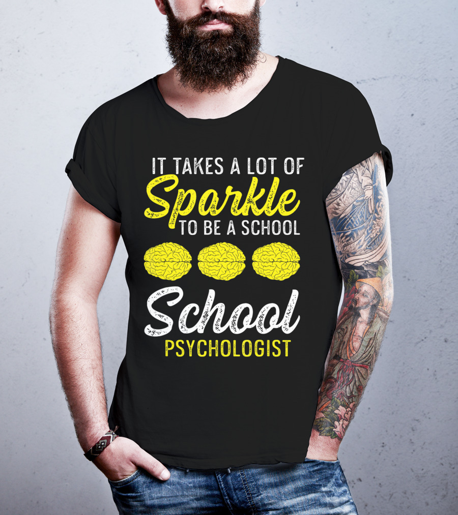 It Takes A Lot Of Sparkle To Be A School Psychologist Brain Graphics T-Shirt
