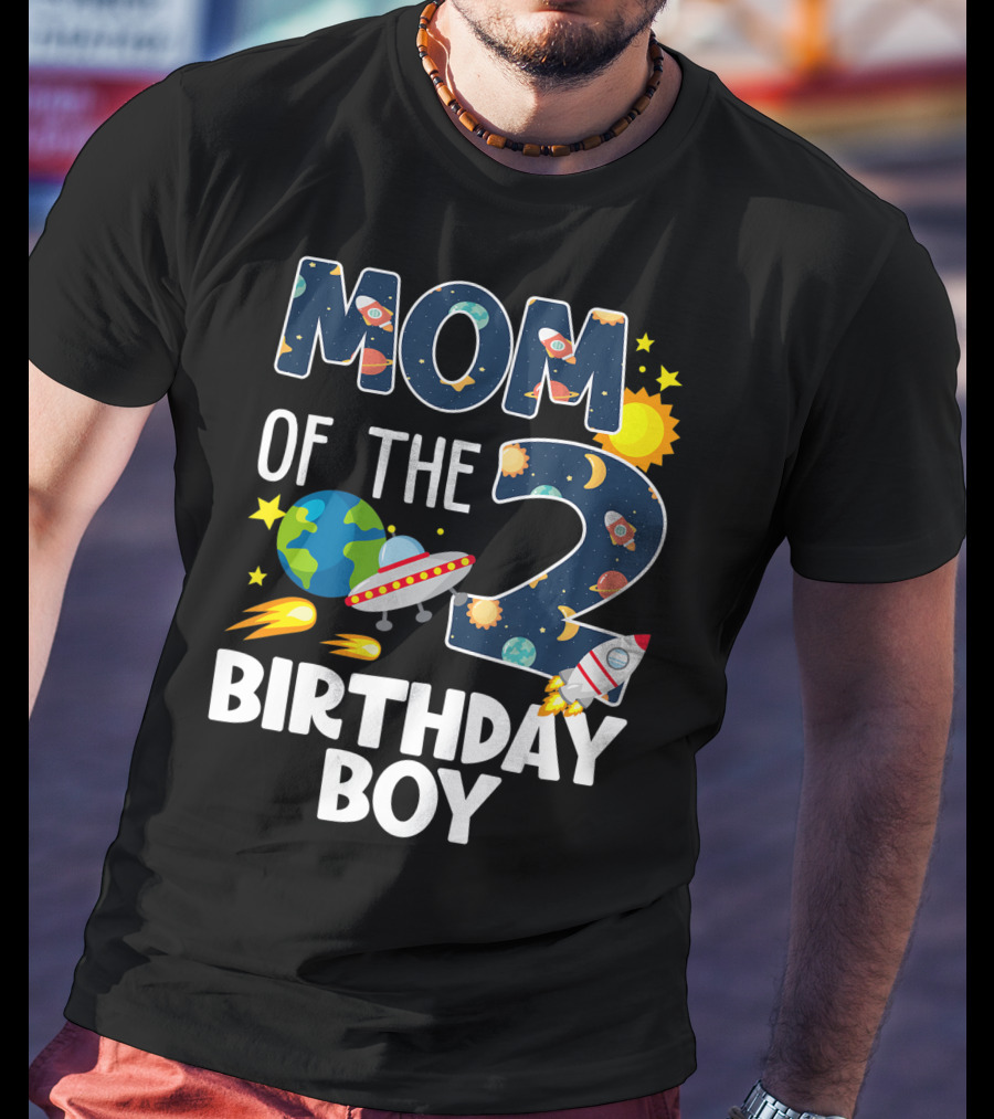 Mom Of The 2 Birthday Boy Rocket Space Planets Ufo Sun Star T-Shirt