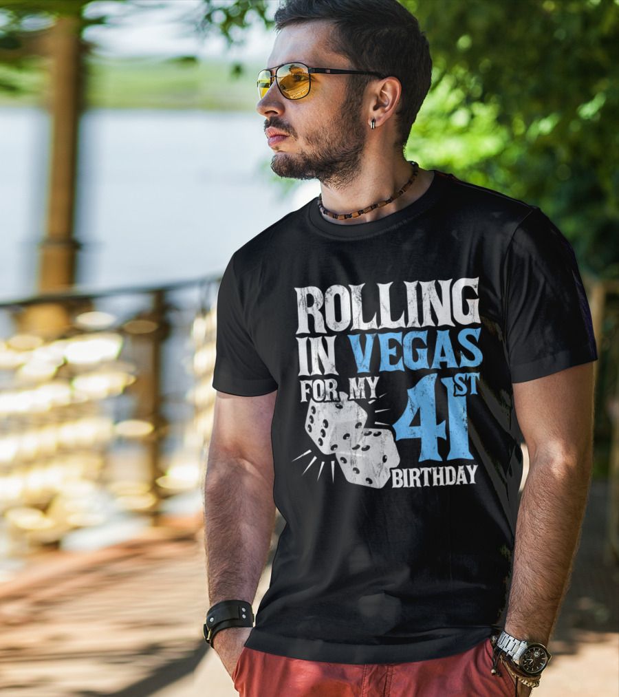 Rolling In Vegas For My 41st Birthday Dice T-Shirt