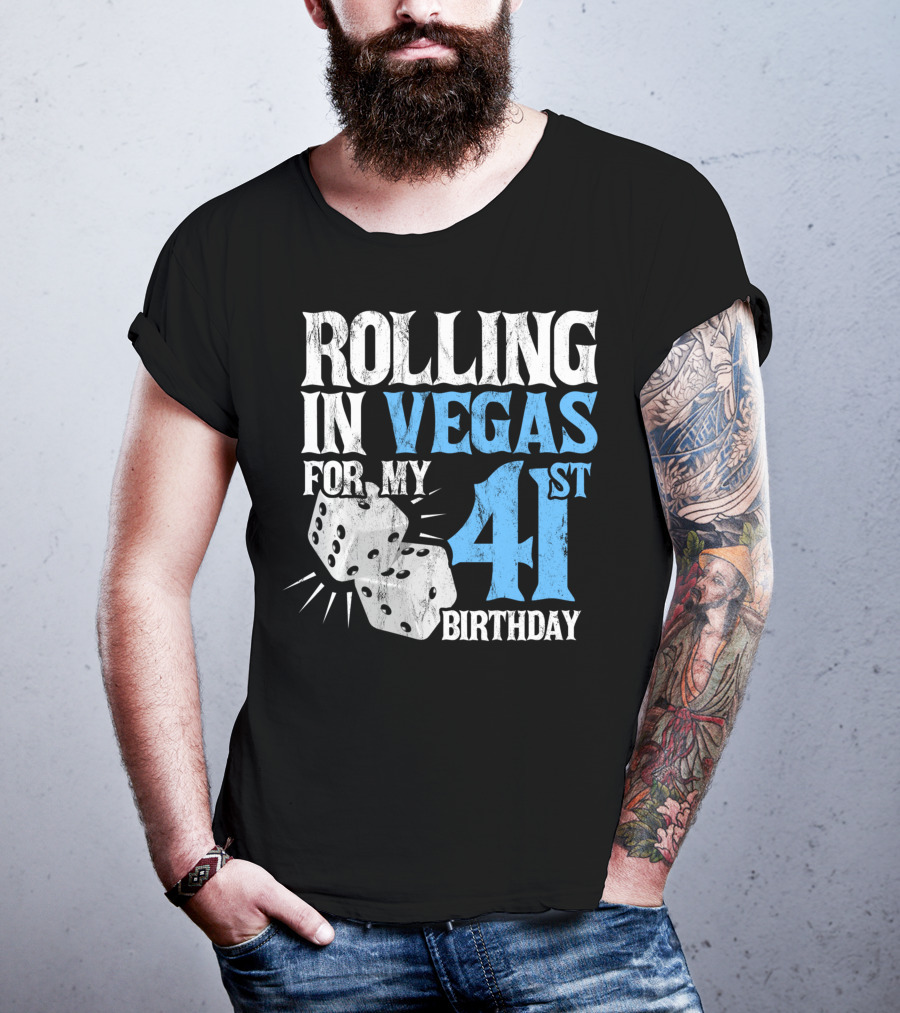 Rolling In Vegas For My 41st Birthday Dice T-Shirt