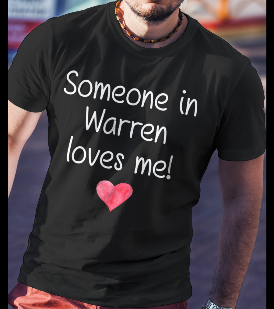 Someone In Warren Loves Me Heart Michigan City Home Roots T-Shirt