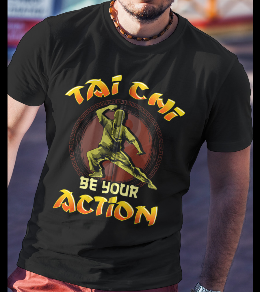 Tai Chi Be Your Action Mixed Martial Arts Zip T-Shirt