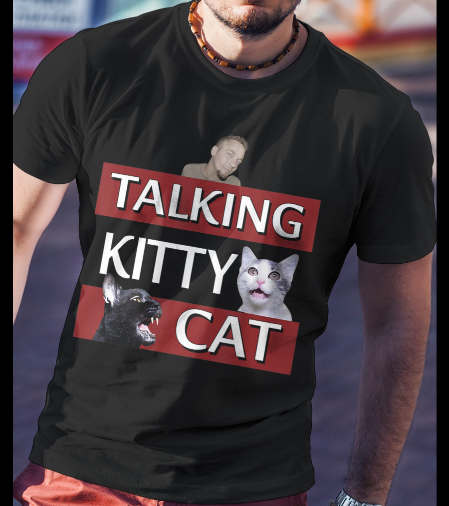 Talking Kitty Cat Funny Cats And Man Meme T-Shirt