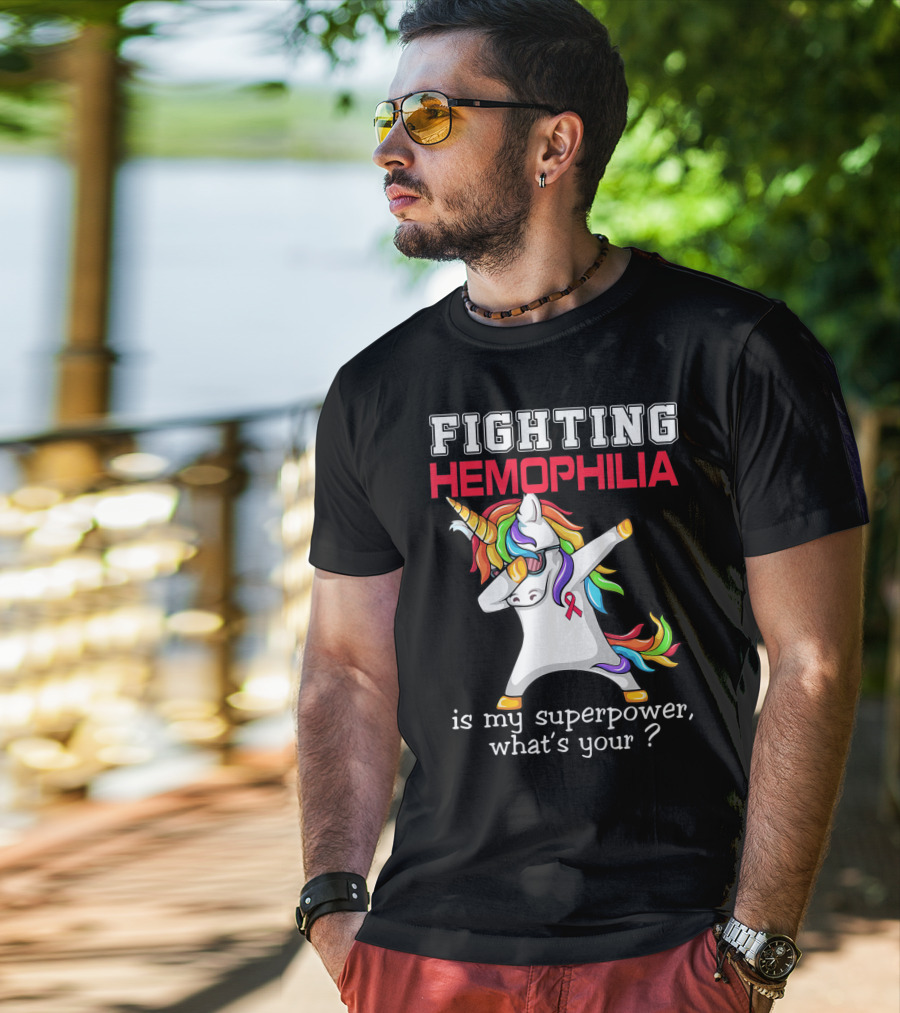 Fighting Hemophilia Unicorn Is My Superpower What's Your T-Shirt