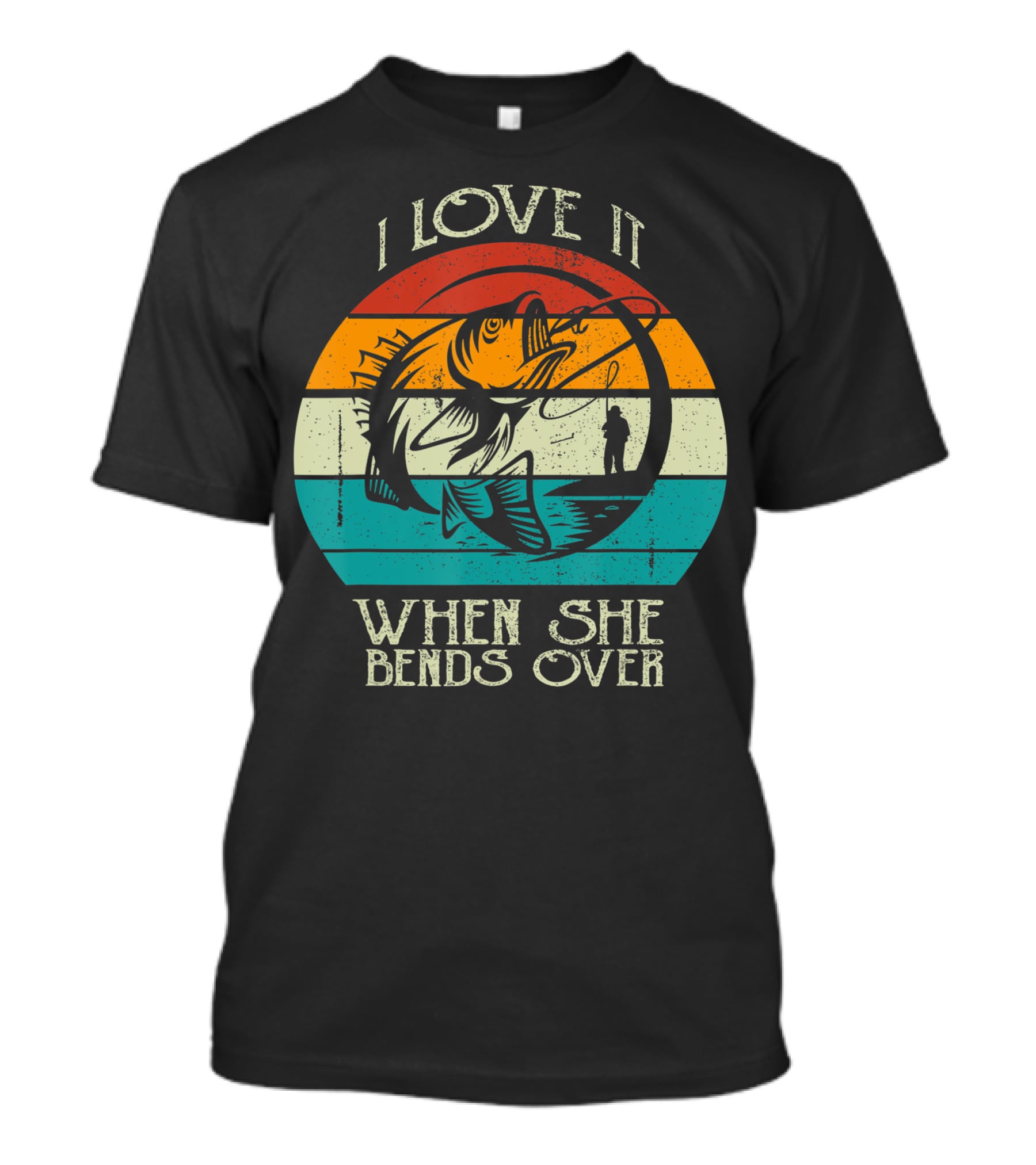 I Love It When She Bends Over Vintage Fishing Lover Retro Sunset T-Shirt