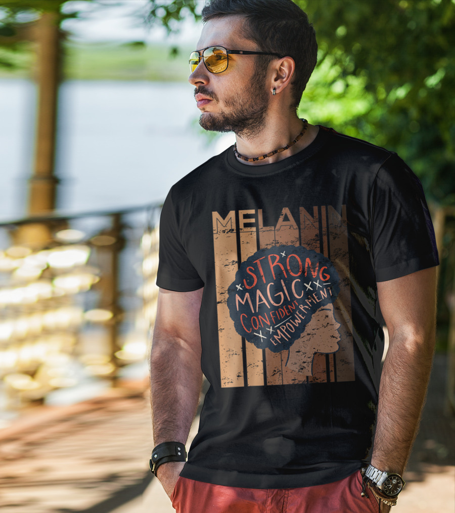 Melanin Strong Magic Confident Empowerment African History BHM T-Shirt