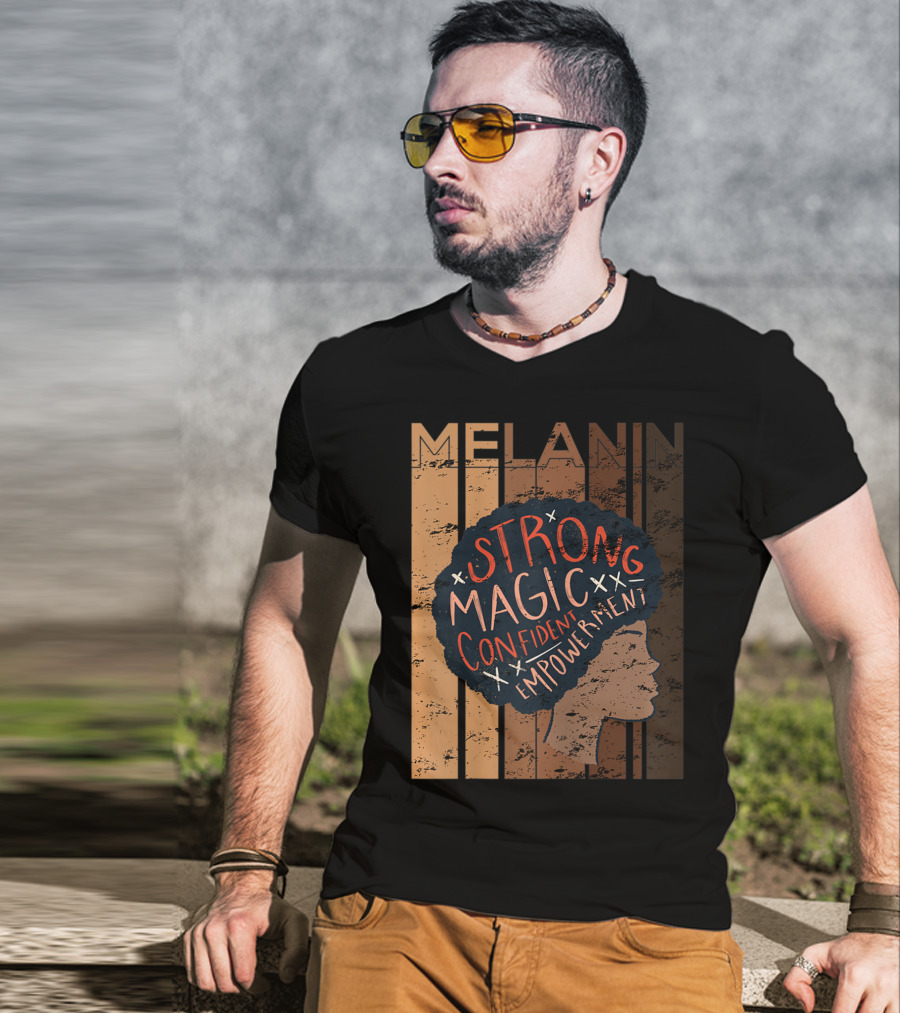 Melanin Strong Magic Confident Empowerment African History BHM T-Shirt