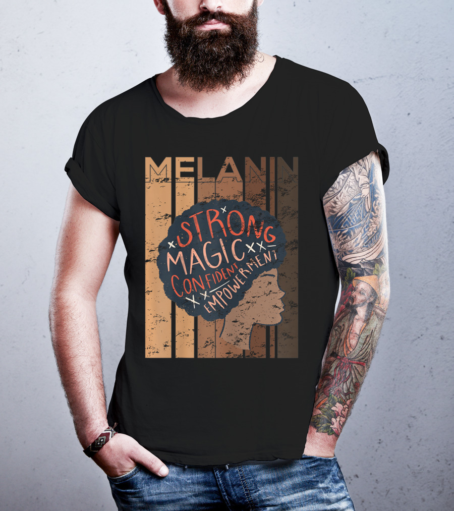 Melanin Strong Magic Confident Empowerment African History BHM T-Shirt