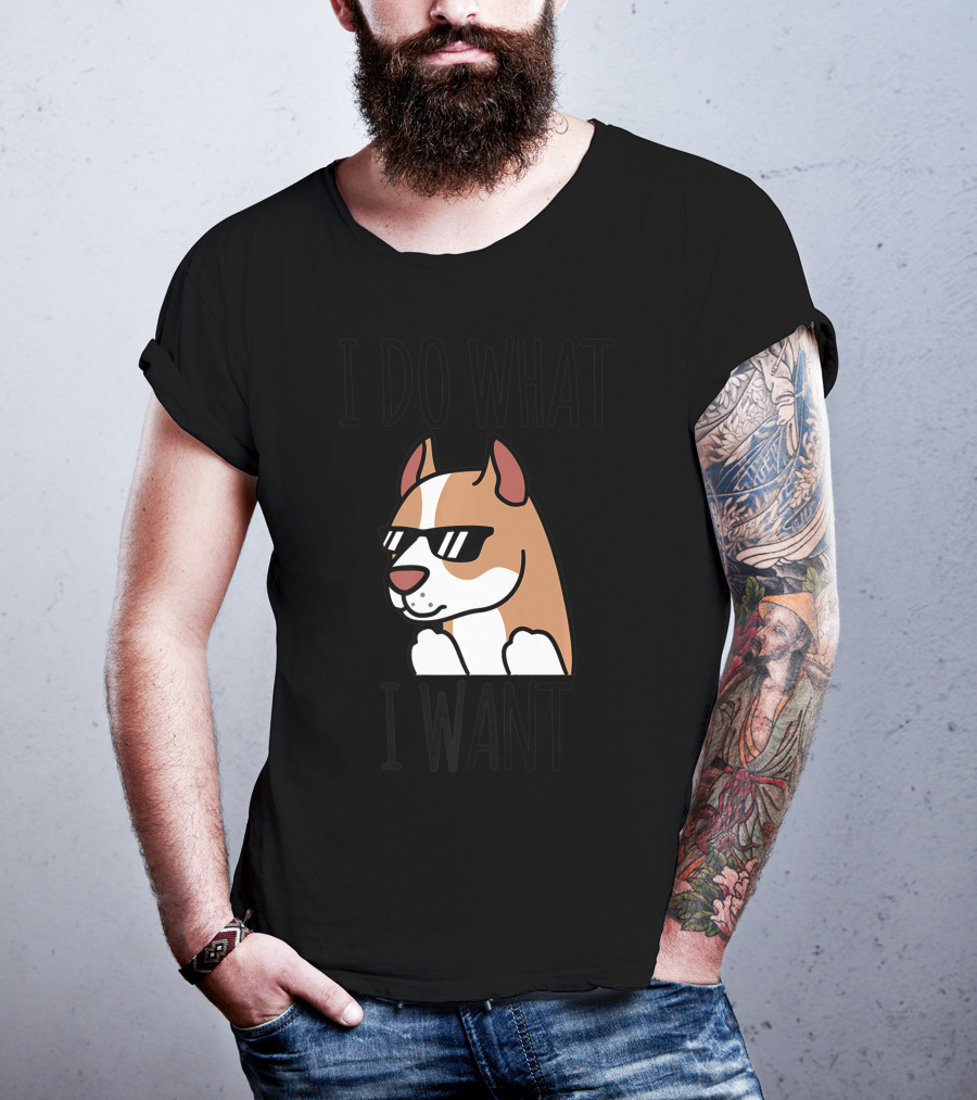I Do What I Want Pit Bull Dog Sunglasses Cool Pup T-Shirt