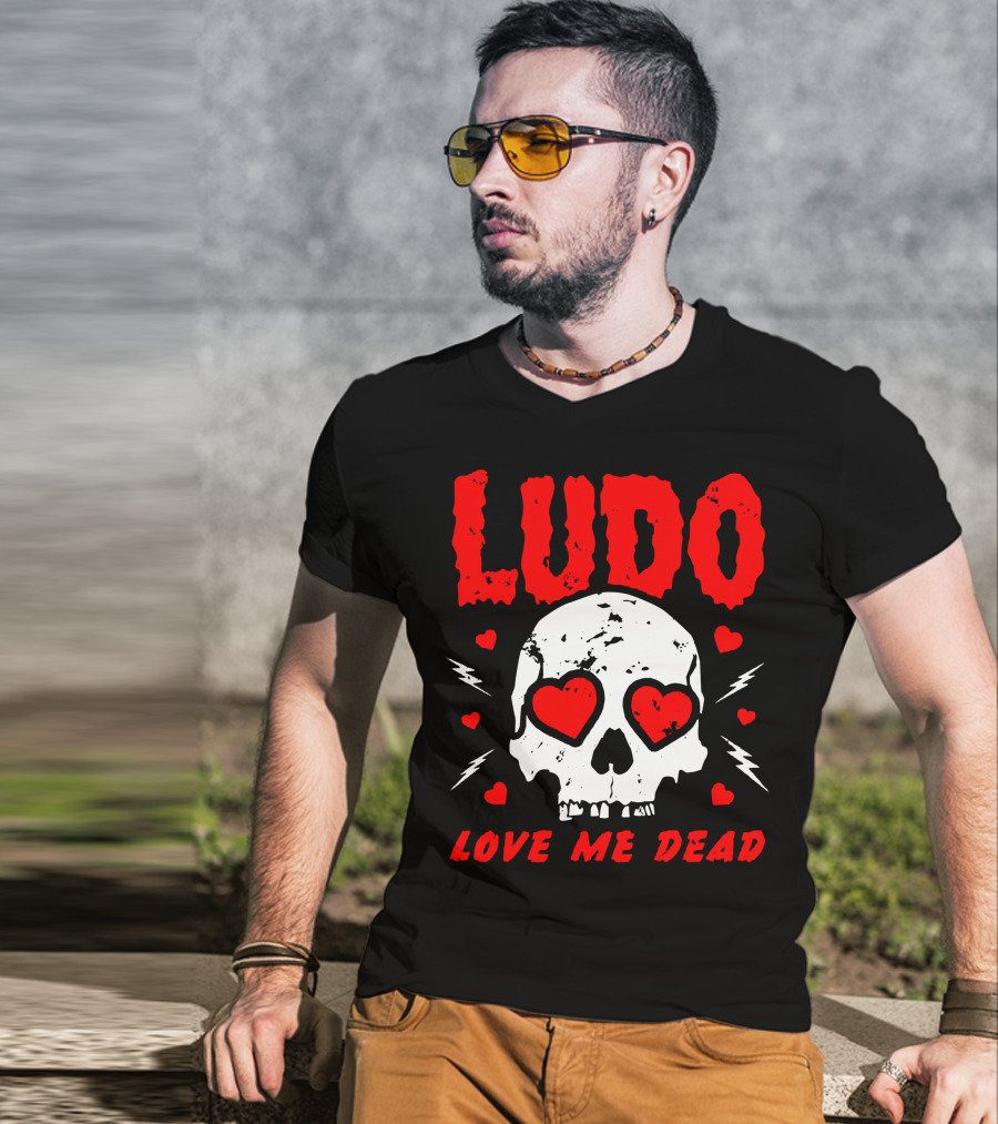 Ludo Love Me Dead Skull Heart Eyes T-Shirt