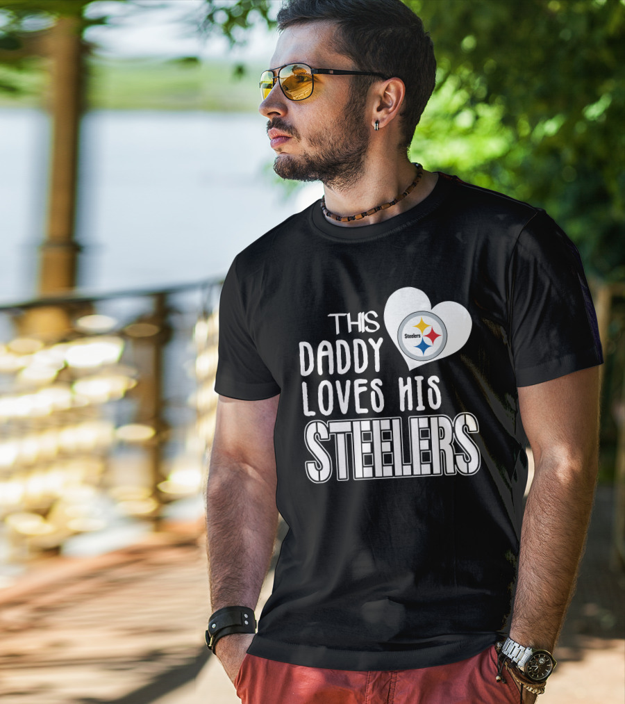 This Daddy Loves His Steelers T-Shirt