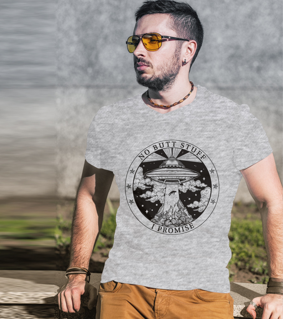 No Butt Stuff I Promise UFO Abduction Retro T-Shirt