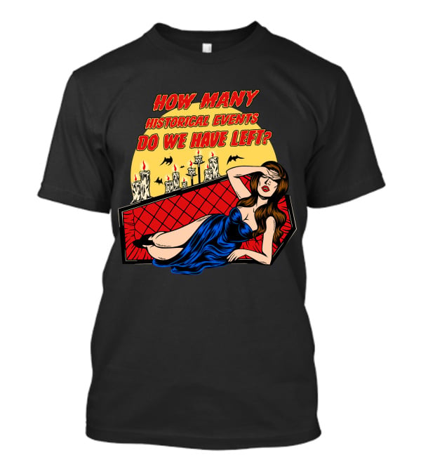 How Many Historical Events Do We Have Left Bat Candle Woman IN Blue Dress Coffin T-Shirt