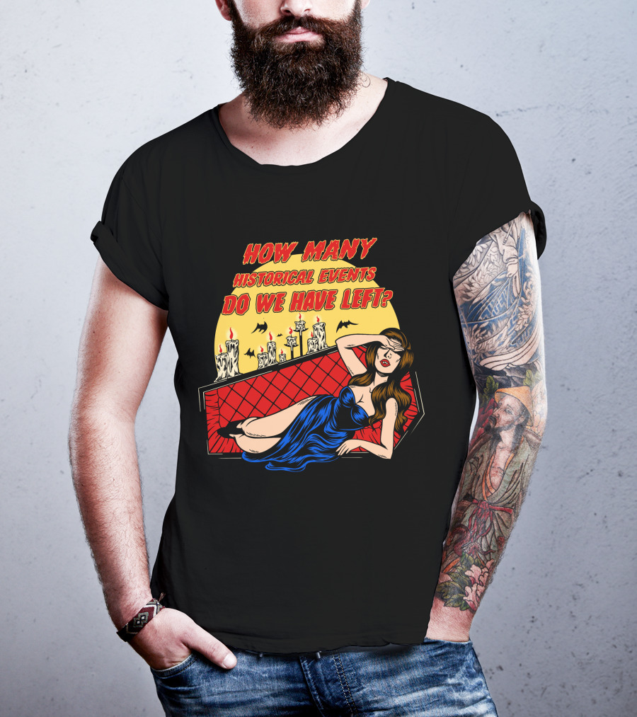 How Many Historical Events Do We Have Left Bat Candle Woman IN Blue Dress Coffin T-Shirt