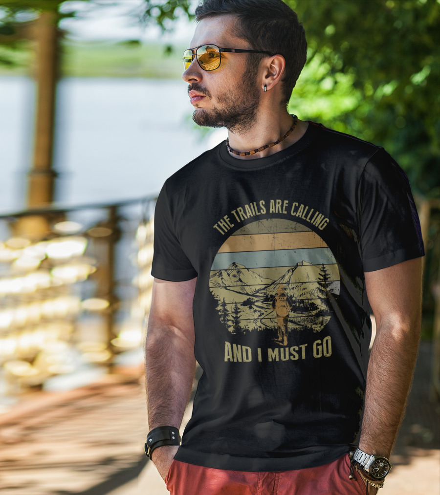 The Trails Are Calling And I Must Go Mountains Hiking Adventure Vintage Retro Landscape T-Shirt