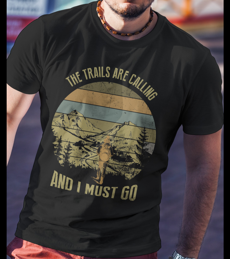 The Trails Are Calling And I Must Go Mountains Hiking Adventure Vintage Retro Landscape T-Shirt