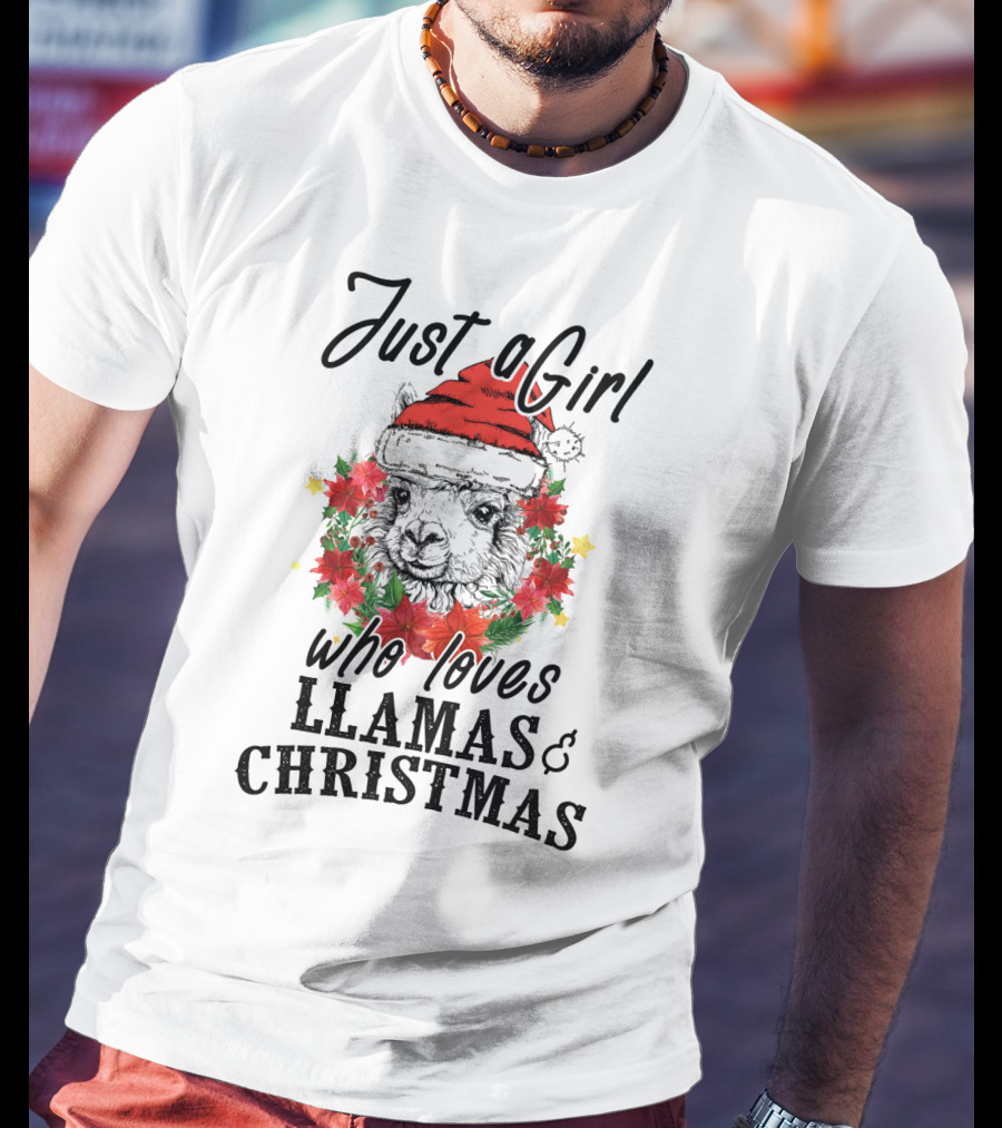 Festive Enthusiast Just A Girl Who Loves Llamas And Christmas Cheer T-Shirt