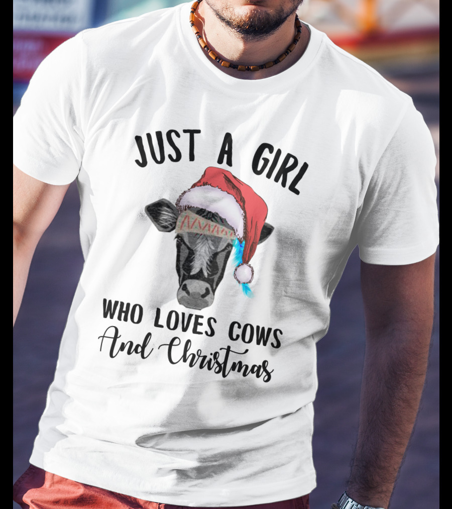Just A Girl Who Loves Cows And Christmas With A Festive Holiday Cow Santa Hat T-Shirt