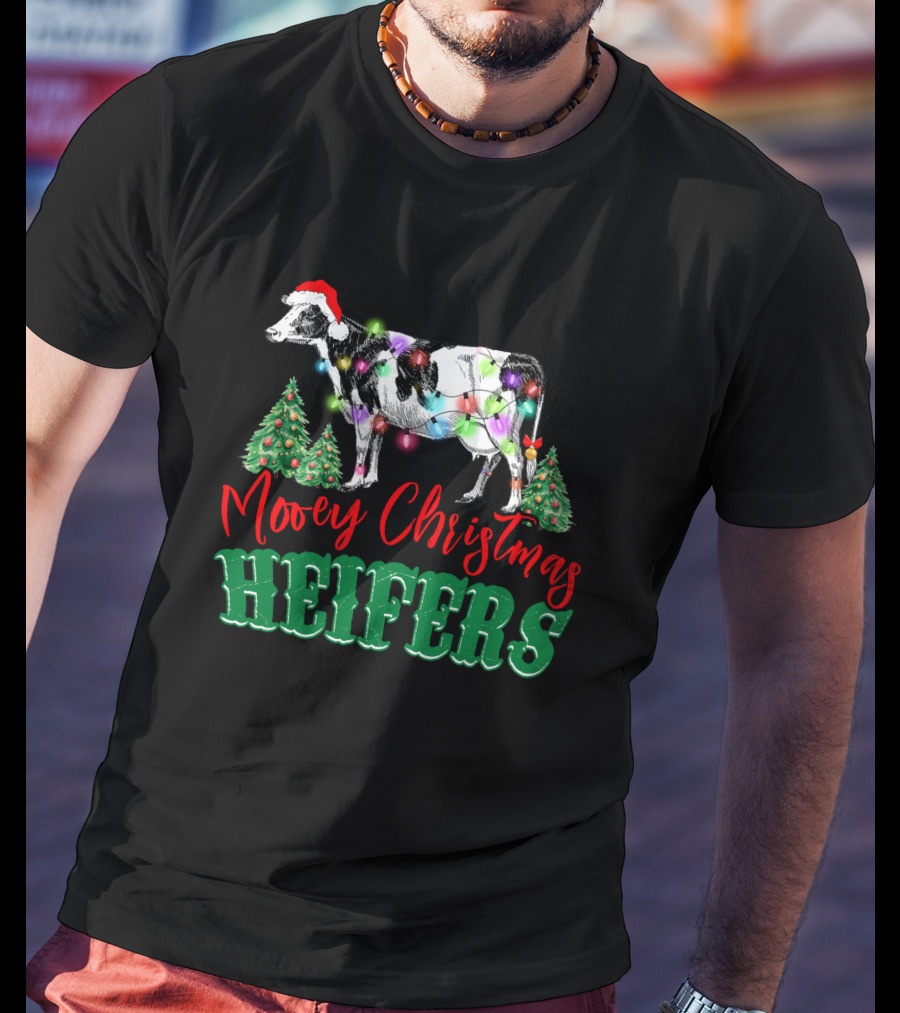 Mooey Christmas Heifers Festive Holiday Cow With Santa Hat And Christmas Trees T-Shirt
