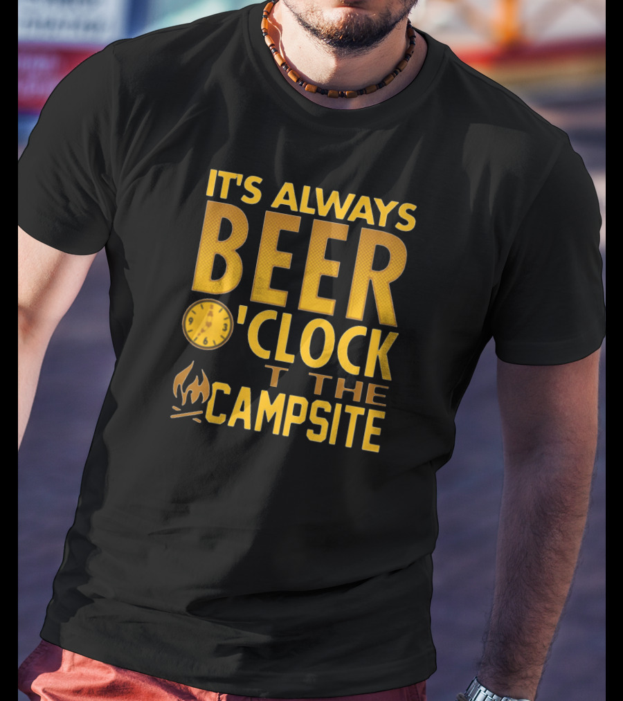 It's Always Beer O'Clock At The Campsite Campfire Clock T-Shirt