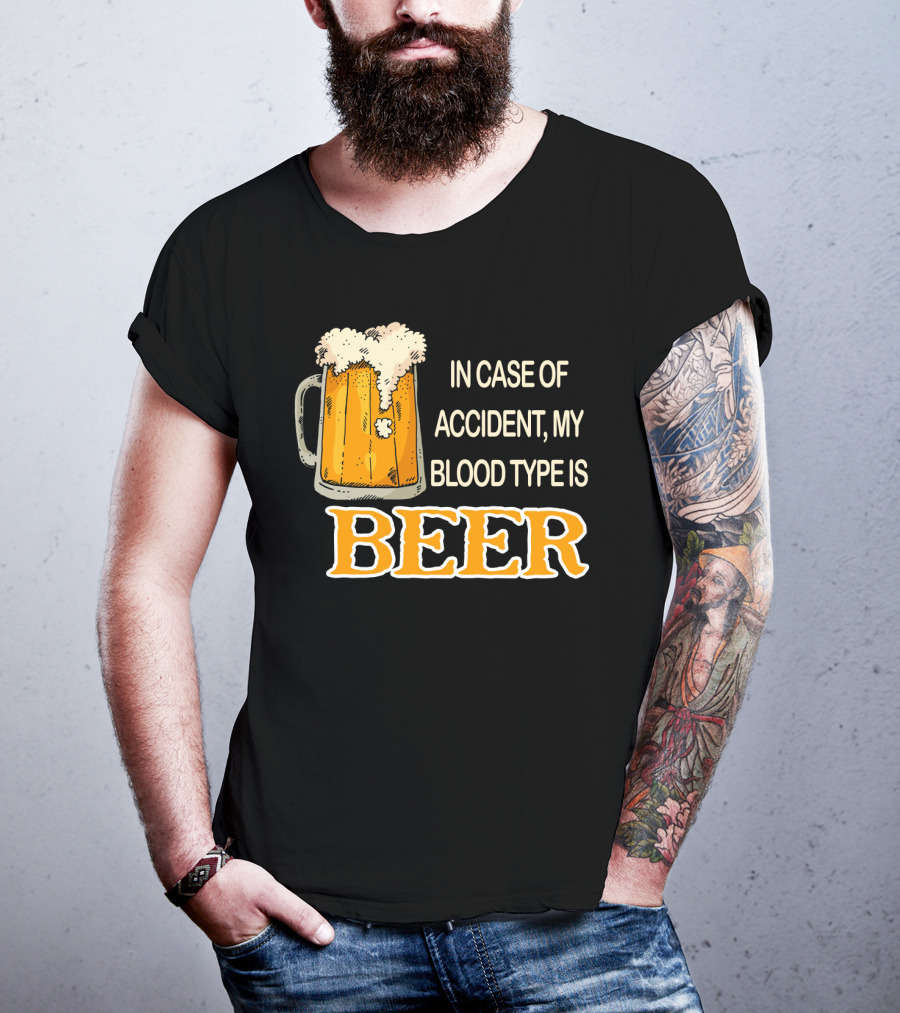 Humorous Beer Mug Theme: In Case Of Accident My Blood Type Is Beer T-Shirt