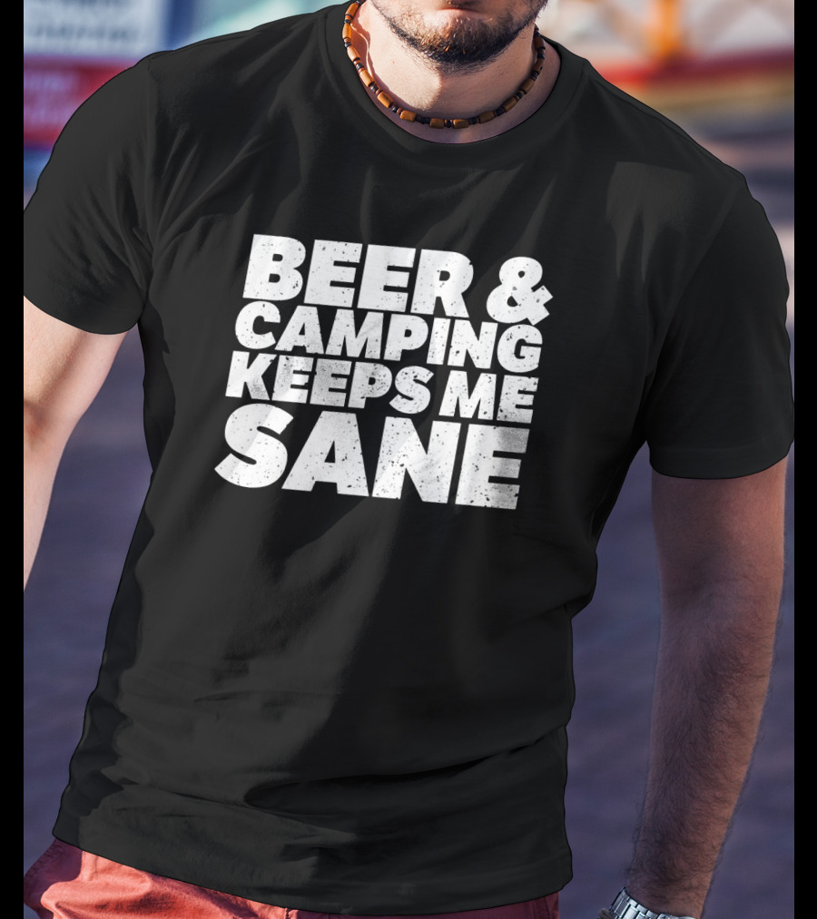 Beer And Camping Keeps Me Sane Vintage Look T-Shirt