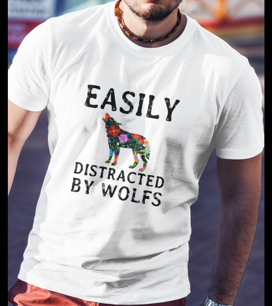 Easily Distracted By Wolfs Vibrant Floral Pattern Wolf T-Shirt