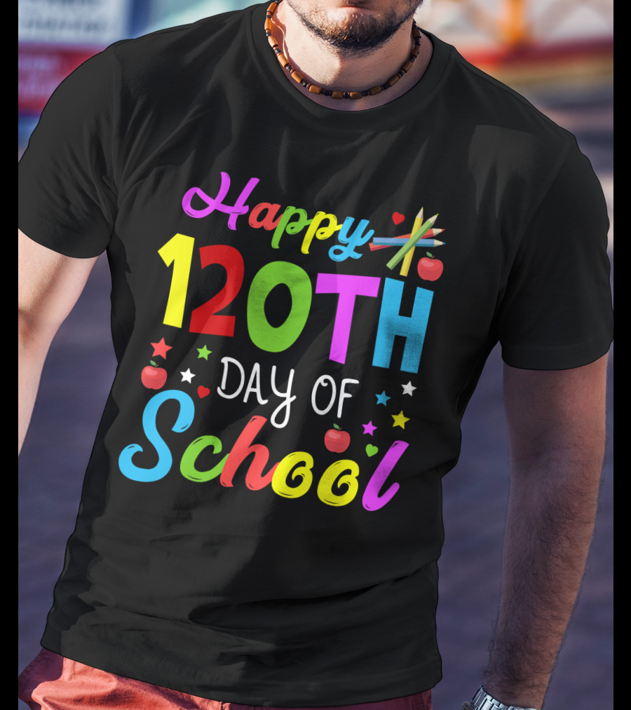 Happy 120th Day Of School Colorful Celebration With Stars And Apples T-Shirt