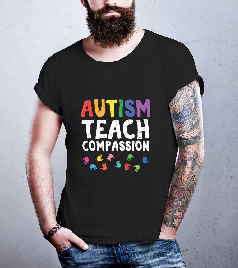 Autism Teach Compassion Colorful Hands T-Shirt