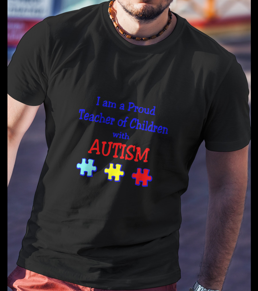 Proud Teacher Of Children With Autism Featuring Autism Puzzle Pieces T-Shirt