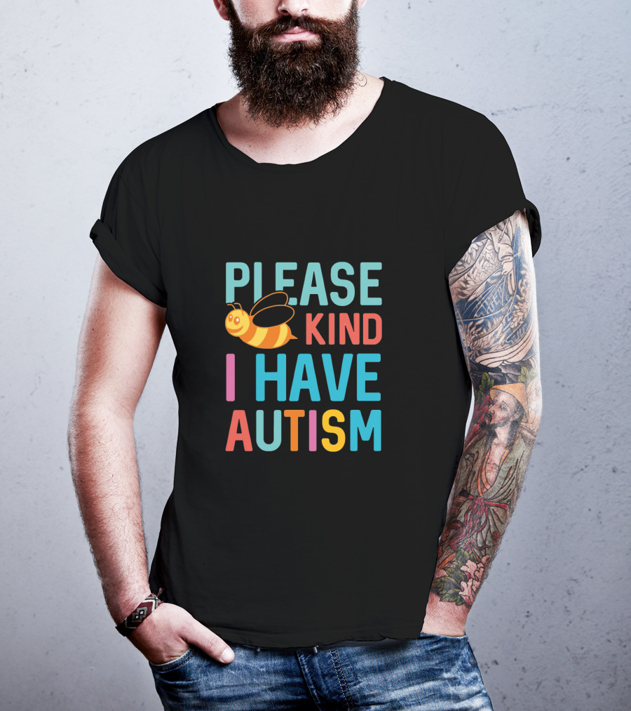 Please Bee Kind I Have Autism Colorful Text With Bee T-Shirt