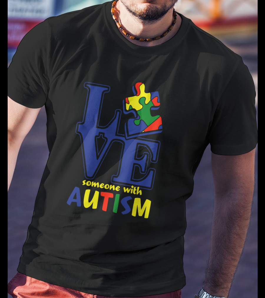 Love Someone With Autism Puzzle Piece T-Shirt