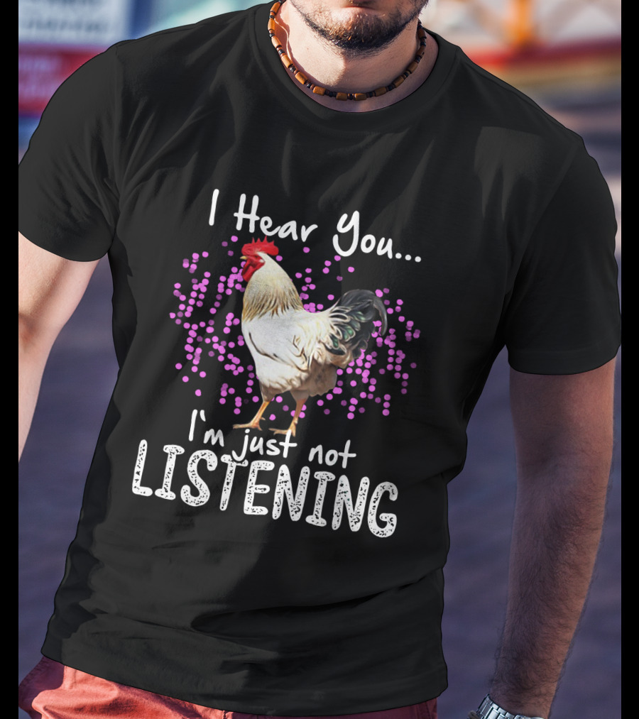 I Hear You I'm Just Not Listening Chicken With Purple Dot Background T-Shirt