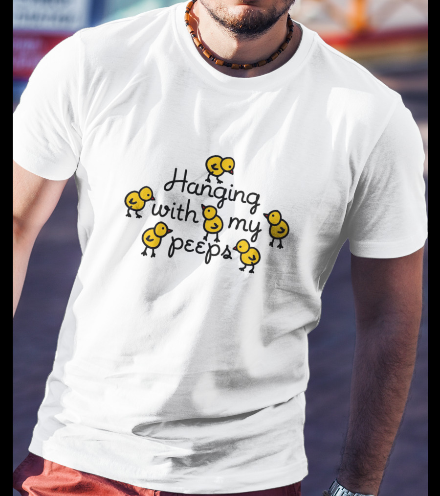 Hanging With My Peeps Yellow Chicks Easter Fun T-Shirt