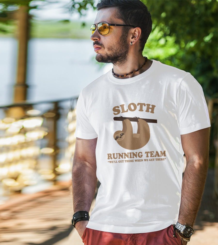 Sloth Running Team We'll Get There When We Get There Hanging Sloth T-Shirt
