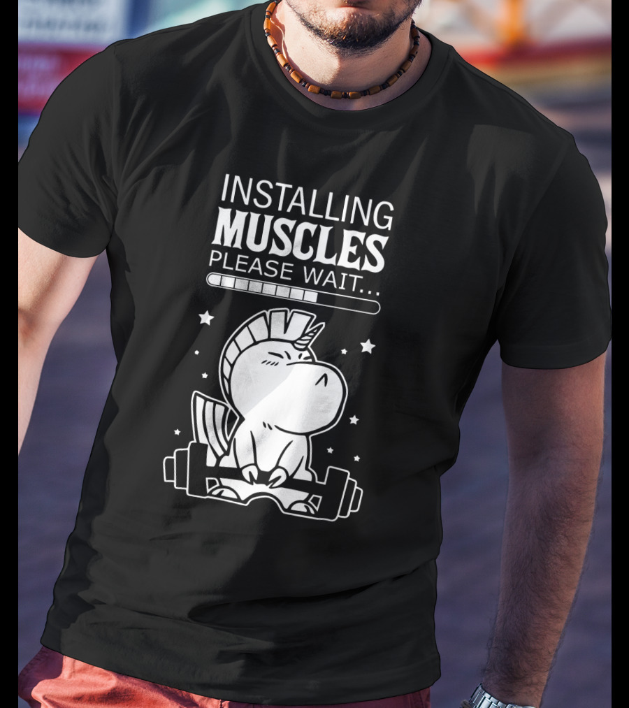 Installing Muscles Please Wait Unicorn Lifting Dumbbells T-Shirt