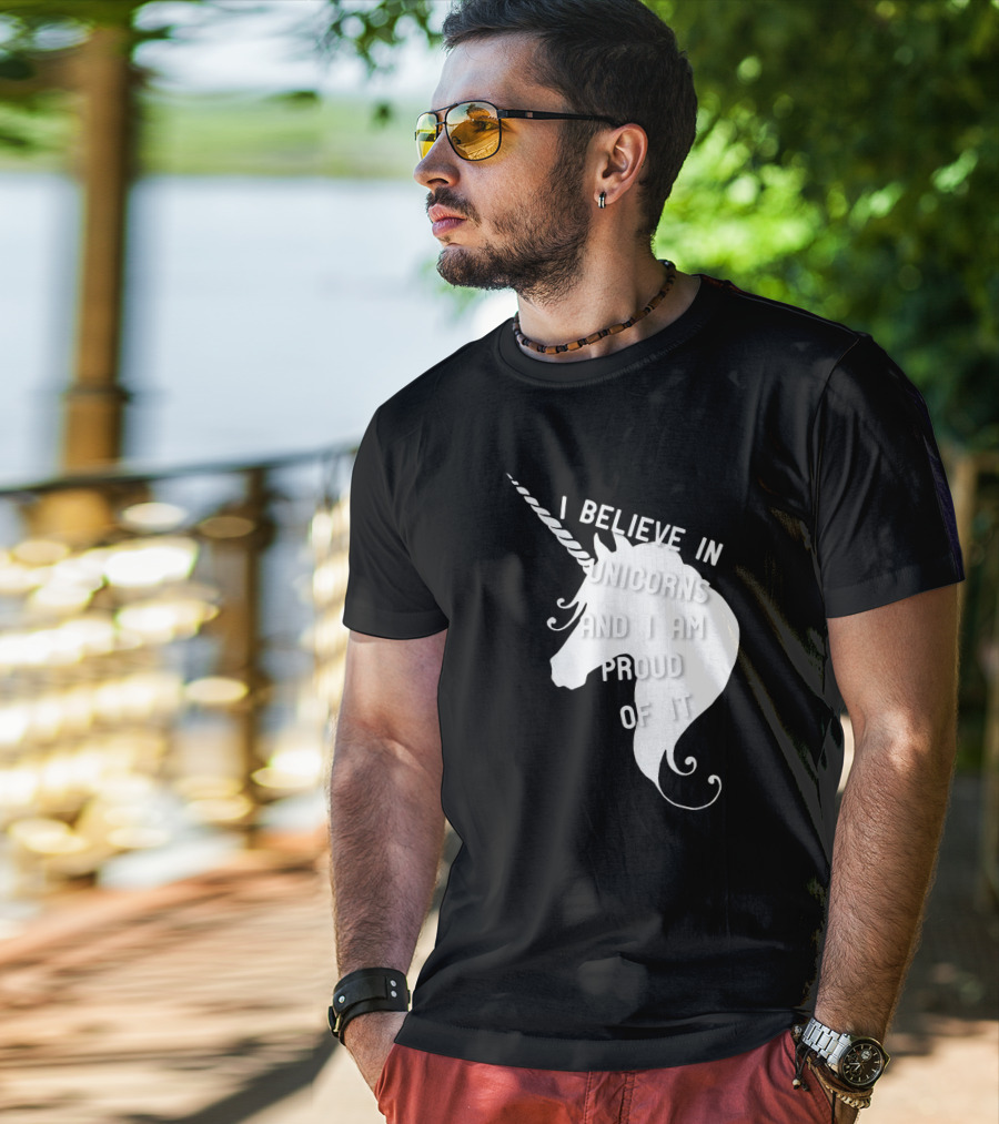 I Believe In Unicorns And I Am Proud Of It White Unicorn T-Shirt