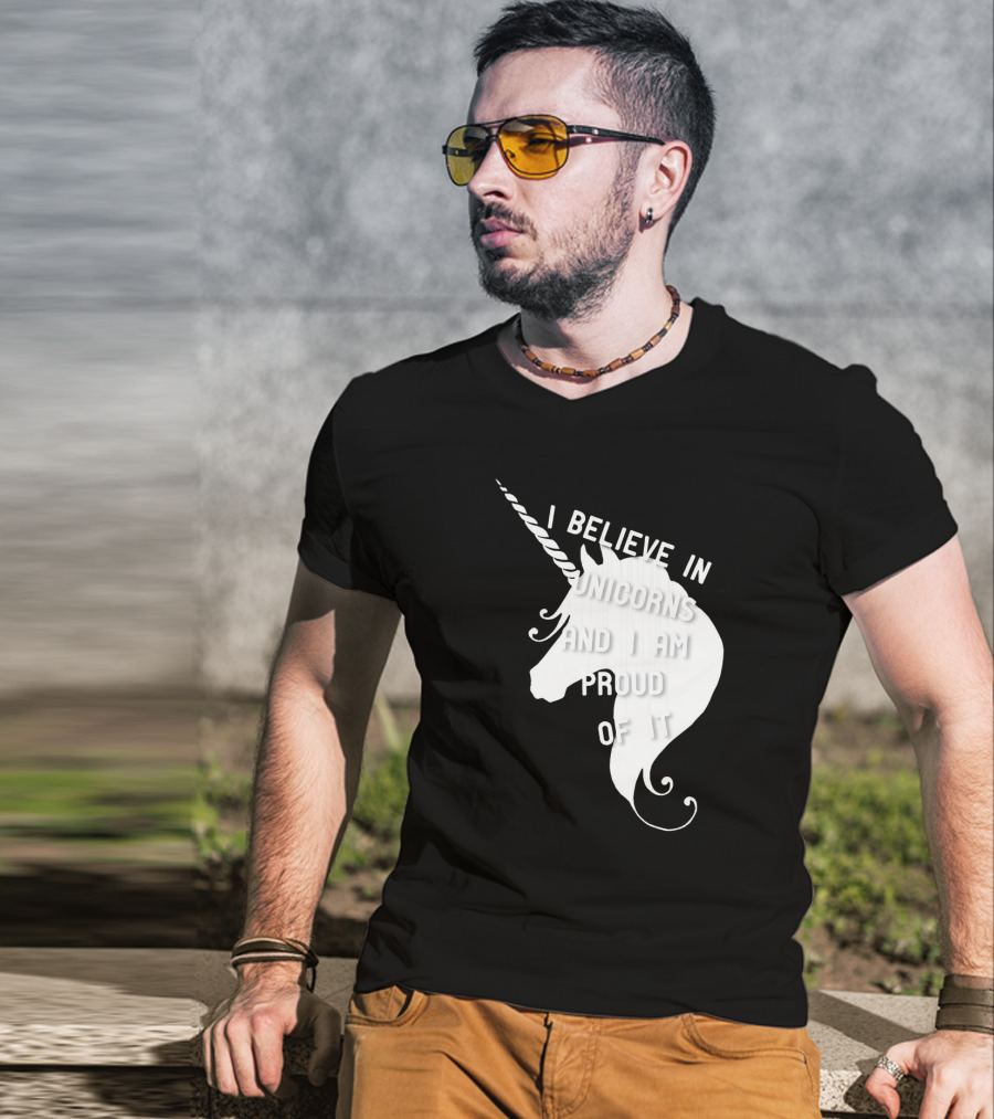 I Believe In Unicorns And I Am Proud Of It White Unicorn T-Shirt