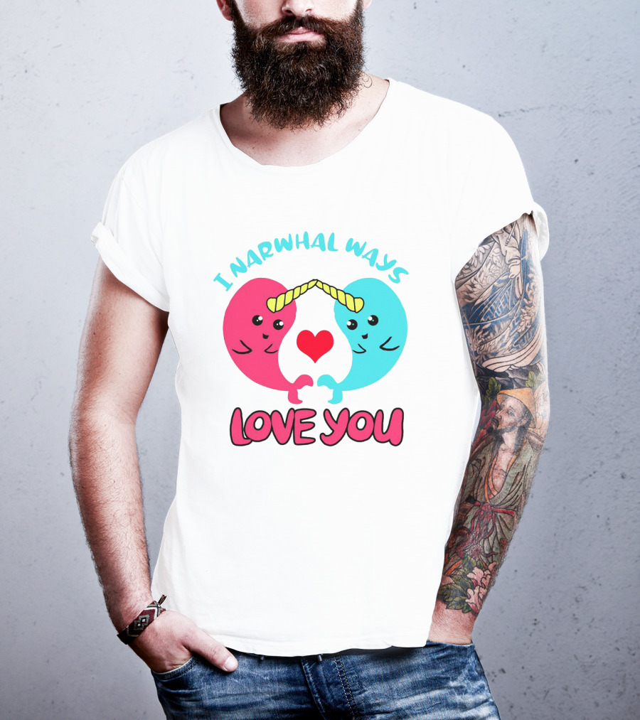 I Narwhal Ways Love You Kawaii Ocean Arctic Heart T-Shirt