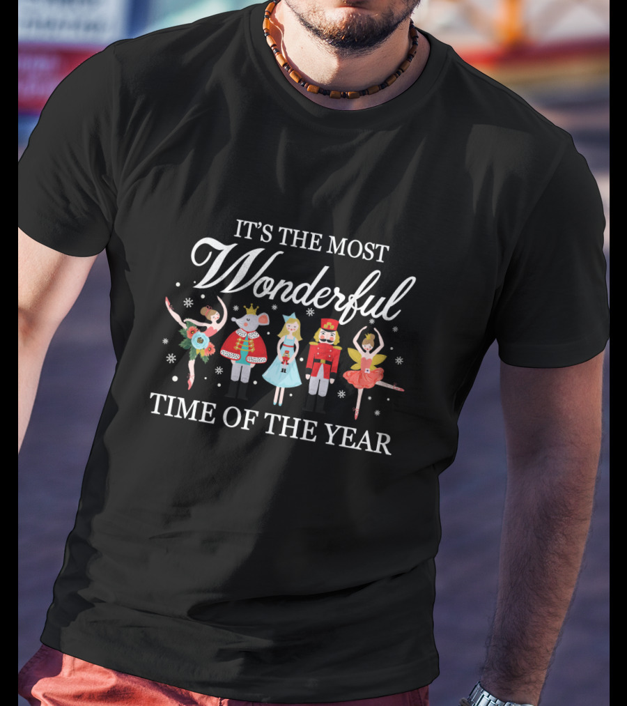 Ballet Dance It's The Most Wonderful Time Of The Year Nutcracker Themed T-Shirt