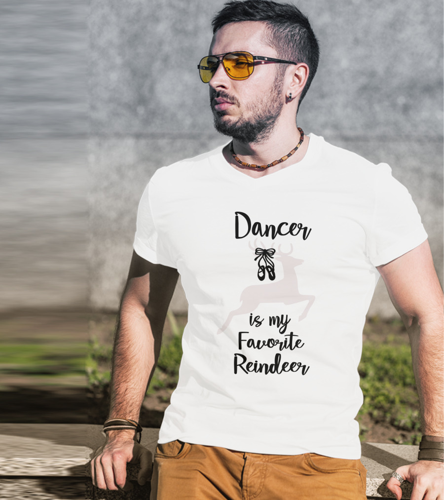 Dancer Is My Favorite Reindeer Ballet Shoes T-Shirt