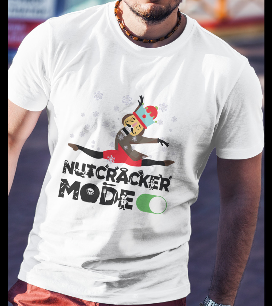 Nutcracker Mode On With Festive Ballet Snowflakes And Dancing Toy Soldier T-Shirt